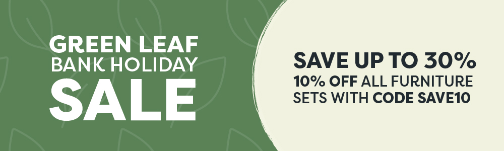 A banner that reads: Green Leaf Bank Holiday Sale | Up to 30% off sitewide live now plus code SAVE10 for 10% off all furniture sets!