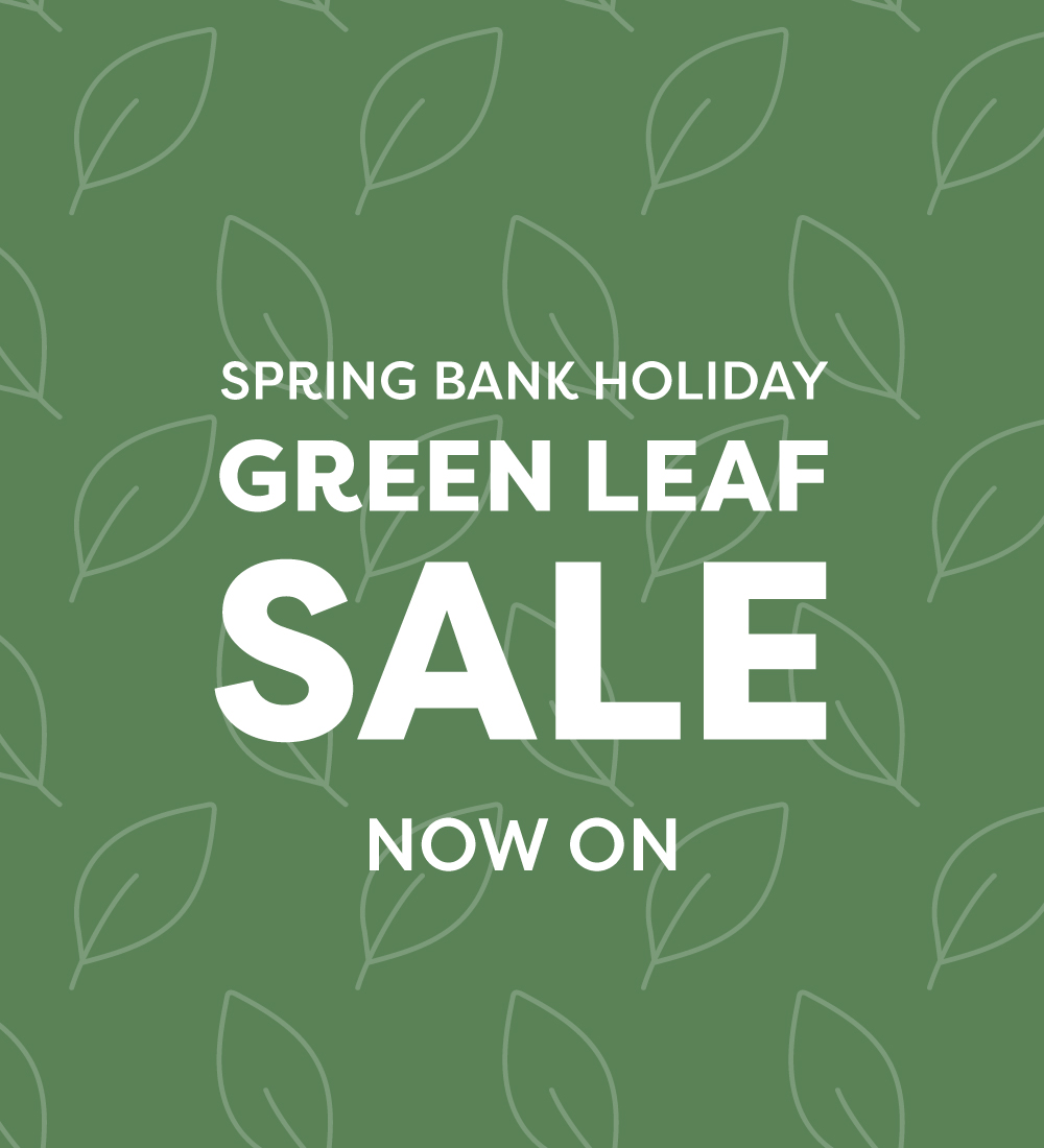 Garden Leaf Sale - Sping Bank Holiday Event